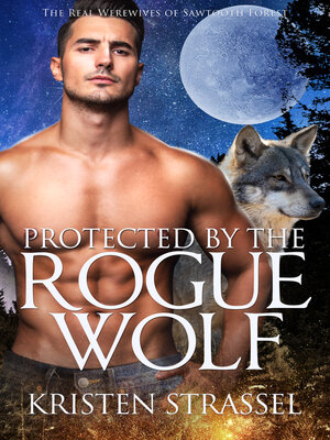 cover image of Protected by the Rogue Wolf